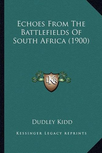Echoes From The Battlefields Of South Africa (1900): (English)