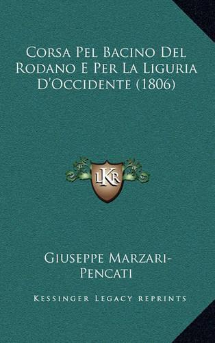 Corsa Pel Bacino Del Rodano E Per La Liguria D'Occidente (1806)