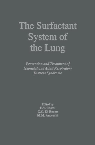 The Surfactant System of the Lung: Prevention and Treatment of Neonatal and Adult Respiratory Distress Syndrome