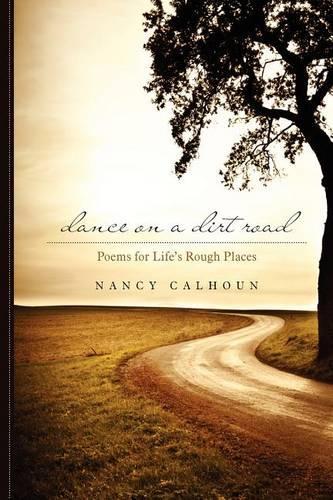 Dance on a Dirt Road: Poems for Life's Rough Places(English)