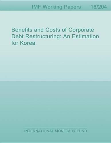 Benefits and Costs of Corporate Debt Restructuring