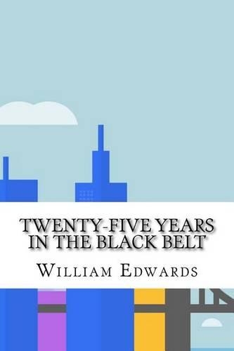 Twenty-Five Years in the Black Belt