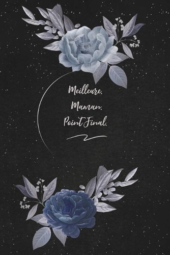 Meilleure. Maman. Point Final.