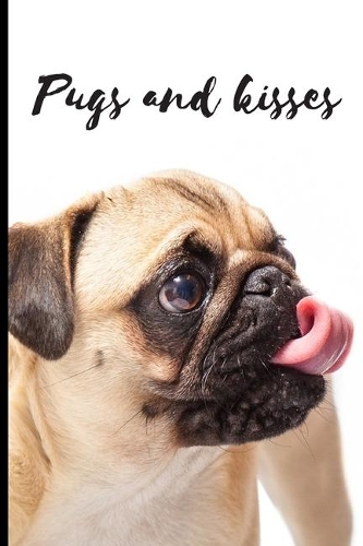Pugs and kisses