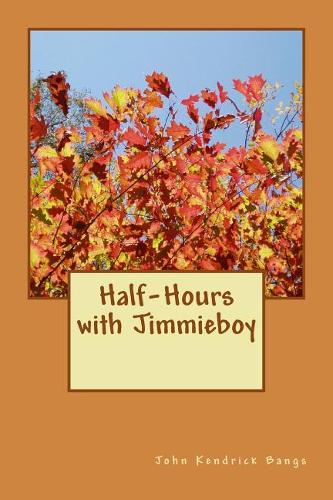 Half-Hours with Jimmieboy