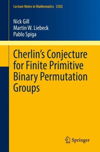 Cherlin’s Conjecture for Finite Primitive Binary Permutation Groups: (2302 Lecture Notes in Mathematics)