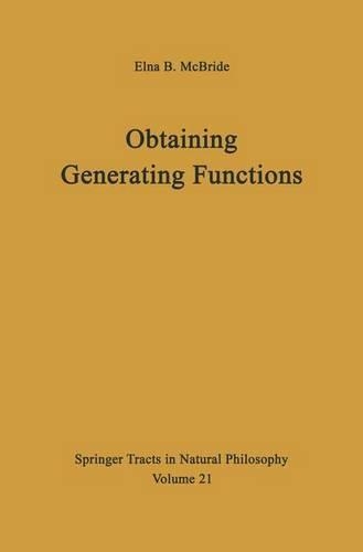 Obtaining Generating Functions: (21 Springer Tracts in Natural Philosophy)