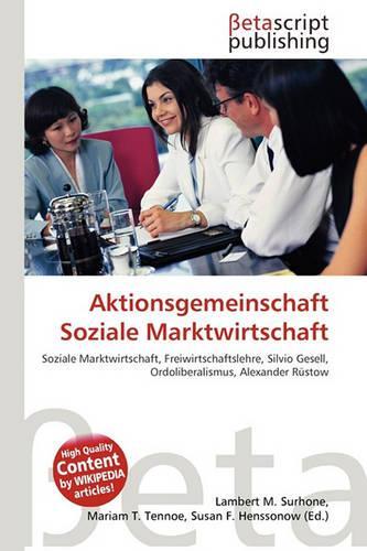 Aktionsgemeinschaft Soziale Marktwirtschaft: (German)