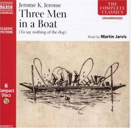 Three Men in a Boat: (To Say Nothing Of The Dog)(Classic Fiction S.)