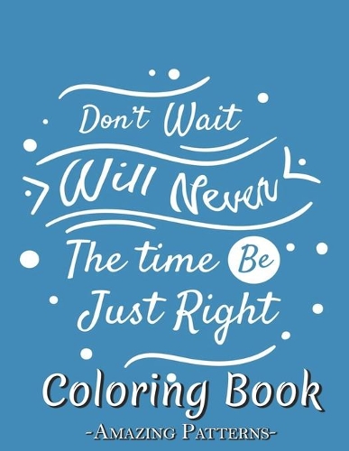 Coloring Book For Adults Inspirational Quotes: Anti Stress Coloring Book For Seniors, Beginners, Girls, Christmas, Animal, Quote, Easter, Mother ( Inspirational Quotes Coloring Books )