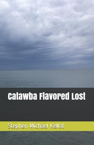 Catawba Flavored Lost: (Kellat Space Simulacra)