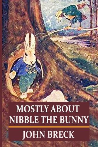 Mostly about Nibble the Bunny