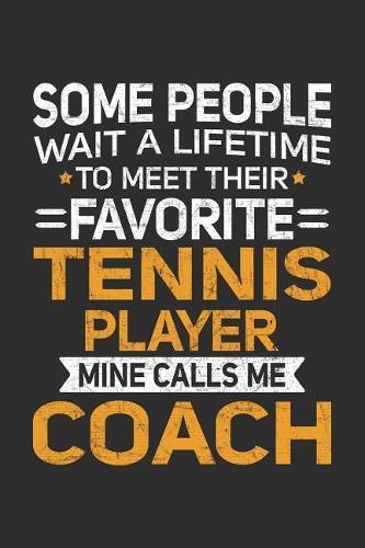 Some People Wait A Lifetime To Meet Their Favorite Tennis Player Mine Calls Me Coach