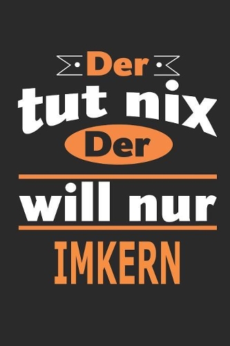 Der tut nix Der will nur imkern