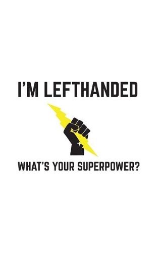 I'm Left Handed