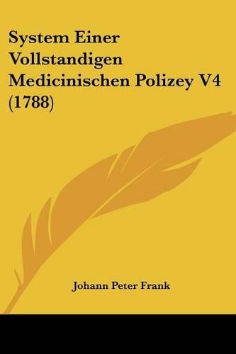 System Einer Vollstandigen Medicinischen Polizey V4 (1788)