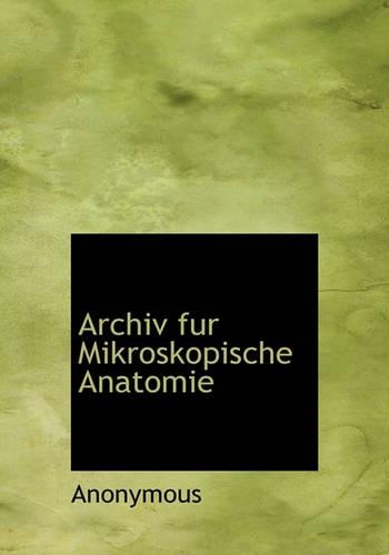 Archiv Fur Mikroskopische Anatomie