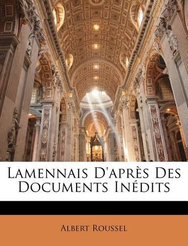Lamennais D'après Des Documents Inédits: (French)