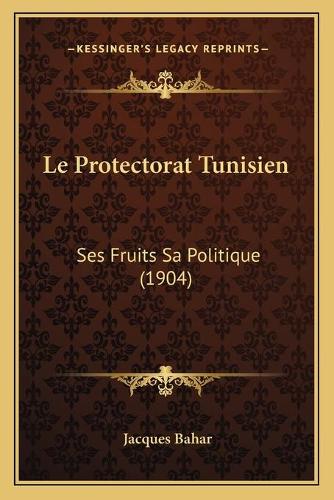 Le Protectorat Tunisien