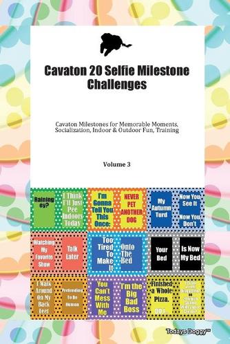 Cavaton 20 Selfie Milestone Challenges Cavaton Milestones for Memorable Moments, Socialization, Indoor & Outdoor Fun, Training Volume 3