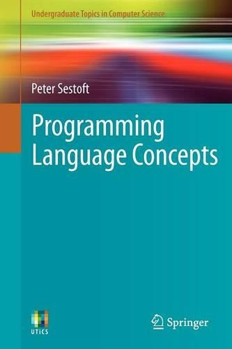 Programming Language Concepts: (Undergraduate Topics in Computer Science)