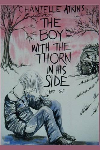 The Boy with the Thorn in His Side - Part One: (1 Boy with the Thorn in His Side)