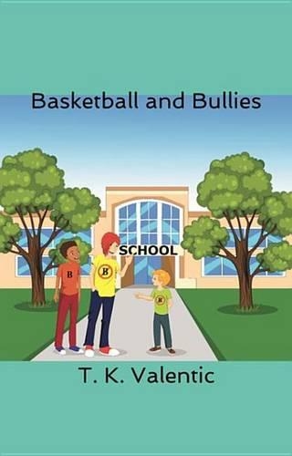 Basketball and Bullies
