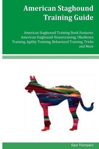 American Staghound Training Guide American Staghound Training Book Features
