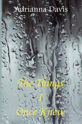 The Things I Once Knew