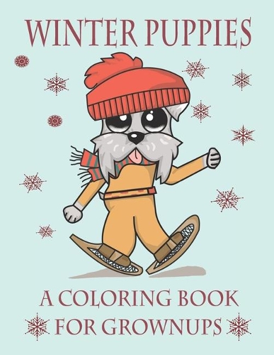 Winter Puppies A Coloring Book For Grownups