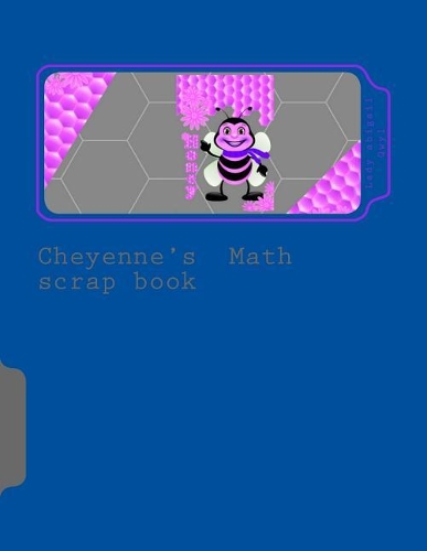 Cheyenne's Math scrap book: specialty book, graph paper