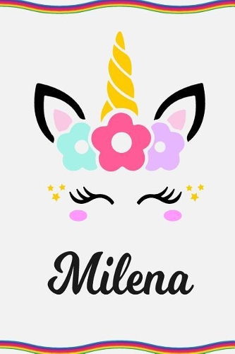 Milena: Personal Notebook Personal Diary Unicorn Notebook Writing Journal Personalized Notebook Custom Notebook Unicorn Gift Unicorn Birthday Book Custom Na