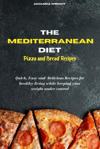 Mediterranean Diet Pizza and Bread Recipes