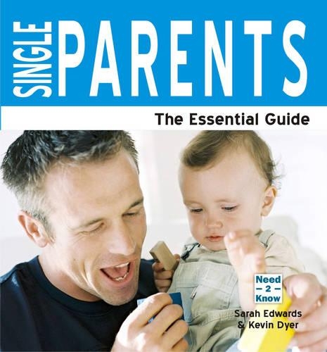 Single Parents: The Essential Guide
