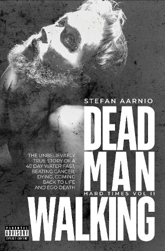 Dead Man Walking: (Hard Times)