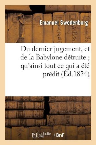 Du Dernier Jugement, Et de la Babylone Détruite Qu'ainsi Tout Ce Qui a Été Prédit Dans