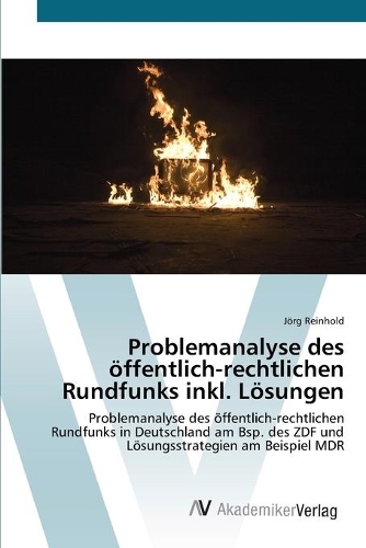 Problemanalyse des öffentlich-rechtlichen Rundfunks inkl. Lösungen