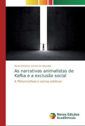 As narrativas animalistas de Kafka e a exclusão social