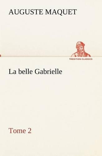 La belle Gabrielle - Tome 2: (French)