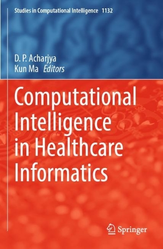 Computational Intelligence in Healthcare Informatics: (1132 Studies in Computational Intelligence)