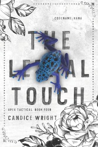 Lethal Touch: Codename: Rana: Apex Tactical Book 4