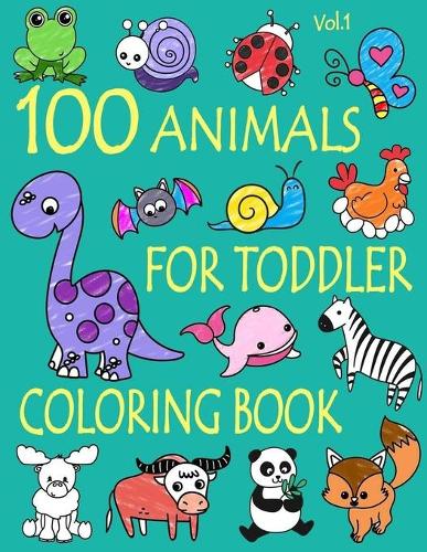 100 Animals for Toddler Coloring Book