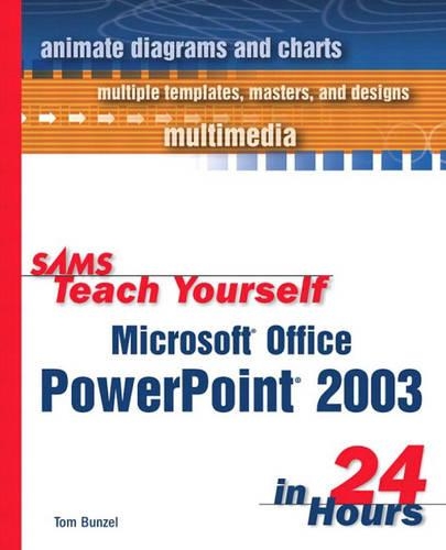 Sams Teach Yourself Microsoft Office PowerPoint 2003 in 24 Hours