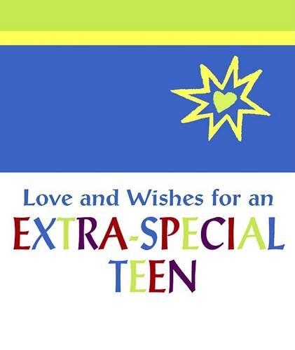 Love and Wishes for an Extra-Special Teen