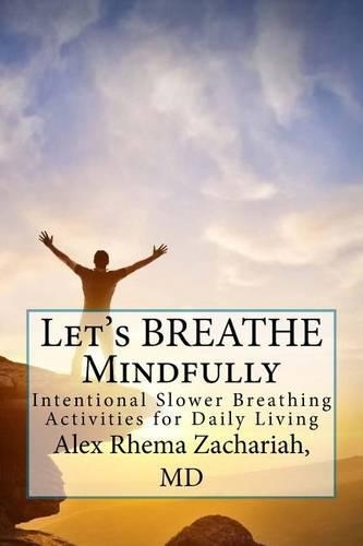 Let's Breathe Mindfully: Intentional Slower Breathing Activities for Daily Living(English)