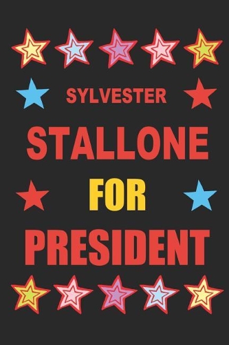 Sylvester Stallone for President