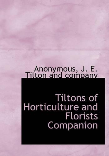 Tiltons of Horticulture and Florists Companion