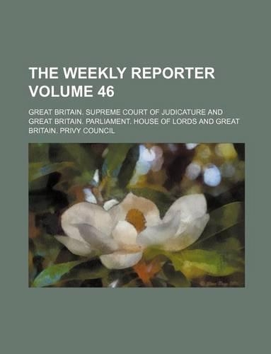 The Weekly Reporter Volume 46