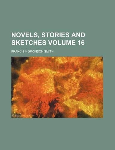 Novels, Stories and Sketches Volume 16: (English)
