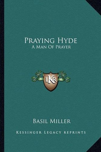 Praying Hyde: A Man Of Prayer(English)